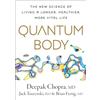 Harmony Books Quantum Body: The New Science of Living a Longer, Healthier, More Vital Life