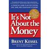 HarperOne It's Not About the Money: A Financial Game Plan for Staying Safe, Sane, and Calm in Any Economy