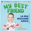 Zigzag English MY BEST FRIEND / LA MIA MIGLIORE AMICA: Libri bilingue inglese / italiano per bambini dai 4 ai 7 anni (livello A1 principianti)