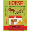 DP Kids Horse Coloring and Activity Book for Kids: Mazes, Coloring, Dot to Dot, Word Search, and More!, Kids 4-8, 8-12