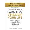 G&D Media The Only Authorized Workbook & Companion to Bob Proctor's Change Your Paradigm, Change Your Life: How to Apply the Paradigm Shift to Your Life