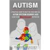 CREATESPACE Autism, The Montessori Way: A Practical Guide to Help the Child with Autism Spectrum Disorder (ASD) Learn Using Montessori Inspiration