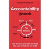 Walking Your Talk Press Accountability at Work: How to make and keep promises and have others do the same