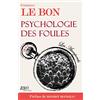 JDH editions Psychologie des foules: Préfacé par Benoist Rousseau: 1