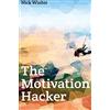 Nick Winter The Motivation Hacker
