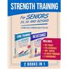 Interactive Alchemy Publishing Strength Training For Seniors - Resistance and Core: An ideal blend of Exercises for Effective, Safe, At-Home Strength Training for All Seniors + Audiobooks & Videos