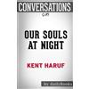 CreateSpace Independent Publishing Platf Conversations on Our Souls at Night by Kent Haruf