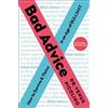 Elixir BAD ADVICE: How to Survive and Thrive in an Age of Bullshit