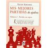 Ediciones Tutor, S.A. Mis Mejores Partidas De Ajedrez/ My Best Chess Match: Partidas Con Negras: 2