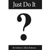 Ootpik Press Just Do It: A Novel