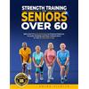 Adina Vitalis Strength Training for Seniors Over 60: Safe and Effective Exercises to Improve Balance, Increase Mobility, and Stay Independent in Just 20 Minutes a Day