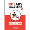 Reality Press Ltd. 101 Labs - Cisco CCNA: Hands-on Practical Labs for the 200-301 - Implementing and Administering Cisco Solutions Exam