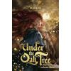 RANDOM HOUSE UK Under the Oak Tree, Vol. 3 (novel): The New York Times bestselling fantasy romance sensation