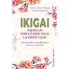 Obelisco Ikigai: Aquello Por Lo Que Vale La Pena Vivir: Como Descubrir Lo Que Debes Hacer, Y Hacerlo Con Decision