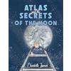 Austin Macauley Publishers Atlas and the Secrets of the Moon