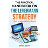 CREATESPACE The Practical Handbook on the Levermann Strategy: Stock Selection by Points System