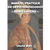 lulu.com MANUEL PRATIQUE DE DEVOTION HOODOO Marie Laveau [Lingua francese]