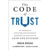 St. Martin's Griffin Code of Trust: An American Counterintelligence Expert's Five Rules to Lead and Succeed
