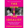 Ecco The Icon and the Idealist: Margaret Sanger, Mary Ware Dennett, and the Rivalry That Brought Birth Control to America