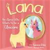 Sonica Ellis Lana The Llama Who Wants To Be A Unicorn
