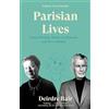 Anchor Books Parisian Lives: Samuel Beckett, Simone de Beauvoir, and Me: A Memoir