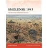 Bloomsbury Smolensk 1943: The Red Army's Relentless Advance