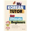 Korean Book Service My Korean Tutor for Ultimate Beginners: with Free Video Lectures + MP3 Download