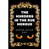 CreateSpace Independent Publishing Platf The Murders in the Rue Morgue: By Edgar Allan Poe - Illustrated