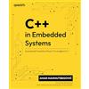 Packt Publishing C++ in Embedded Systems: A practical transition from C to modern C++