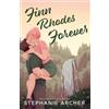 Orion Publishing Group Finn Rhodes Forever: A Spicy Small Town Second Chance Romance (The Queen's Cove Series Book 4)
