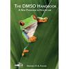 Daniel-Peter-Verlag The DMSO Handbook: A New Paradigm in Healthcare