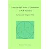 CreateSpace Independent Publishing Platf Essay on the Calculus of Quaternions of W.R. Hamilton