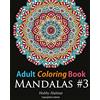 CREATESPACE Adult Coloring Book - Mandalas #3: Coloring Book for Adults Featuring 50 Beautiful Mandala Designs: Volume 19