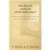 Petra Shelby & Elena Sterlini Wer bin ich, wenn ich nichts mehr muss?: Ein therapeutischer Roman über Selbstverlust, Sehnsucht und das leise Wiederfinden
