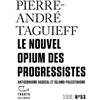 Editions Gallimard Le nouvel opium des progressistes: Antisionisme radical et islamo-palestinisme