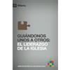 CREATESPACE Guiandonos unos a otros (Leading One Another) 9Marcas (9Marks): El Liderazgo de la Iglesia (Church Leadership)