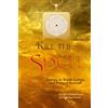 Triple Enclosure Publishing LLC Kill the Spell: Secrets to Break Spells and Protect Yourself | De-mystify entities, possessions, and release negative influences | Energetic and ... healers, spiritual seekers, and practitioners