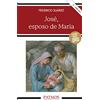 Ediciones Rialp, S.A. José, esposo de María