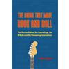 Syzygy The Songs That Made Rock and Roll: The Stories Behind the Recordings, the Artists and the Pioneering Innovations