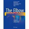 Springer The Elbow: Principles of Surgical Treatment and Rehabilitation
