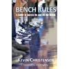 CreateSpace Independent Publishing Platf Bench Rules: A Guide to Success On and Off the Bench