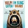 Dial Books Help! I'm Being Eaten by a Bear
