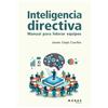 Marge Books Inteligencia directiva: Manual para liderar equipos: 0