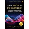 Hay House Publishers India From Shiva to Schrödinger: Unravelling Cosmic Secrets with Trika Shaivism & Quantum Insights