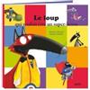 AUZOU Le loup qui voulait être un super-héros