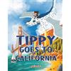 Austin Macauley Publishers Tippy Goes to California