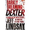 Orion Darkly Dreaming Dexter: The GRIPPING thriller that's inspired the Showtime series DEXTER: ORIGINAL SIN and DEXTER: RESURRECTION