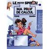 DUPUIS Le Petit Spirou présente... - Tome 3 - Ma prof de calcul