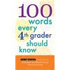Collins 100 Words Every Fourth Grader Should Know: Essential Reference from American Heritage Dictionaries with Vocabulary and Definitions