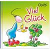 Böttinger Johannes Conny Wolf Hörte Viel Glück: Oup (Copertina rigida)